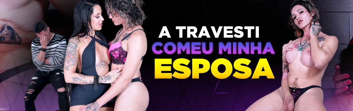 Transex dotada Sabrina me fodeu enquanto comia minha esposa