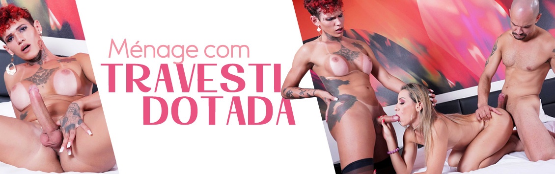 Ménage do casal com a travesti dotada