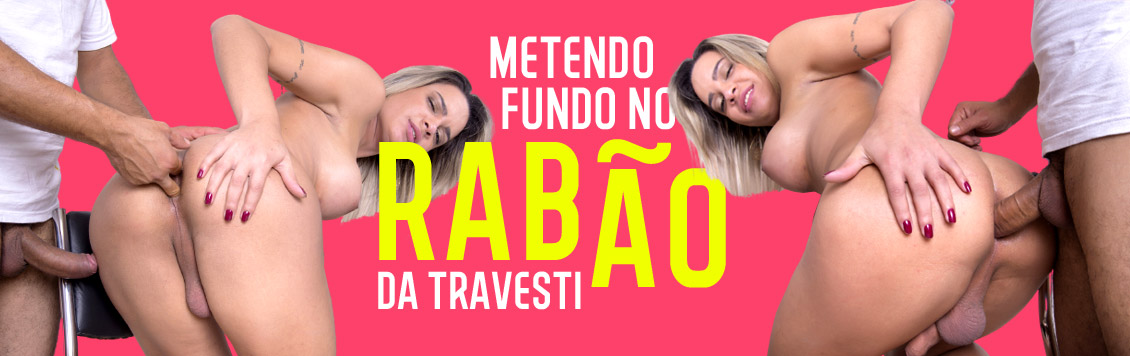 Metendo fundo no rabão da travesti gostosa