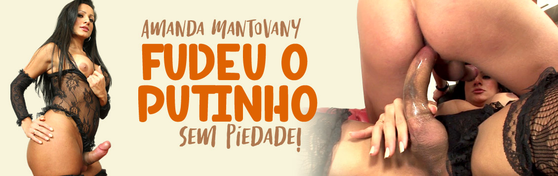 Amanda Mantovany fudeu o putinho sem dó