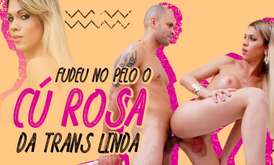 Fudeu no pelo o cu rosa da linda travesti