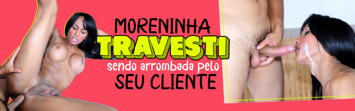 Moreninha travesti sendo arrombada pelo seu cliente