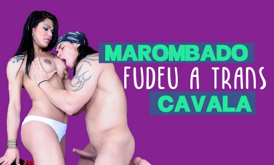 Marombado fudendo a trans cavala