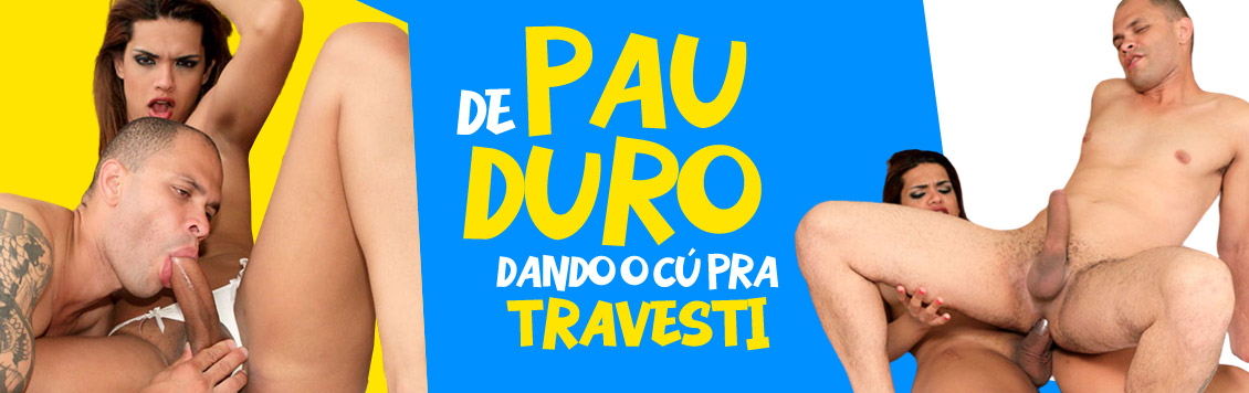 De pau duro dando o cu pra travesti