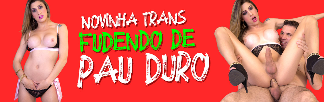 Novinha trans fudendo de pau duro