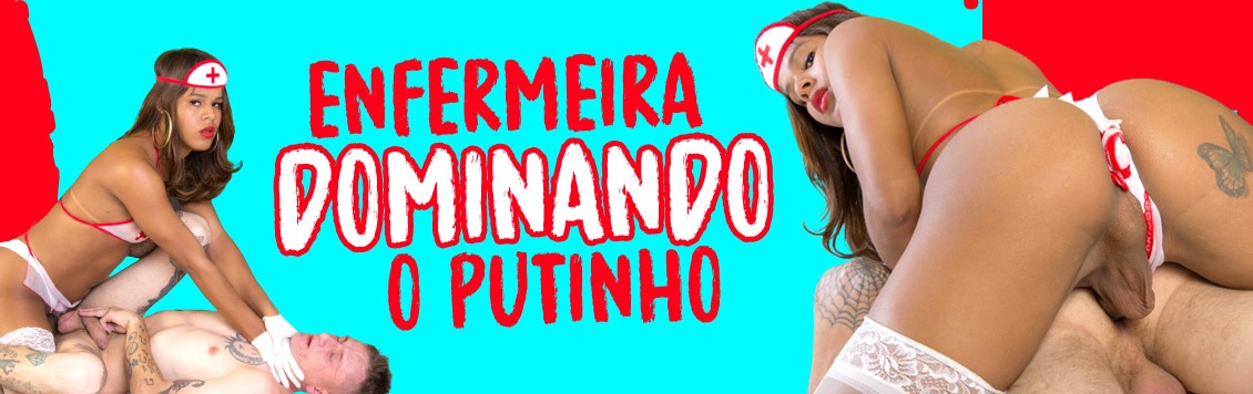 Enfermeira trans dominando o putinho