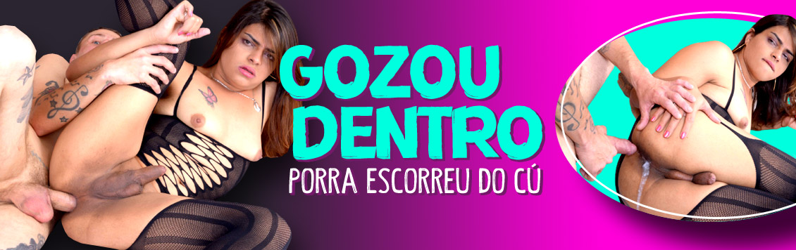 Gozou dentro e porra escorreu pelo cu