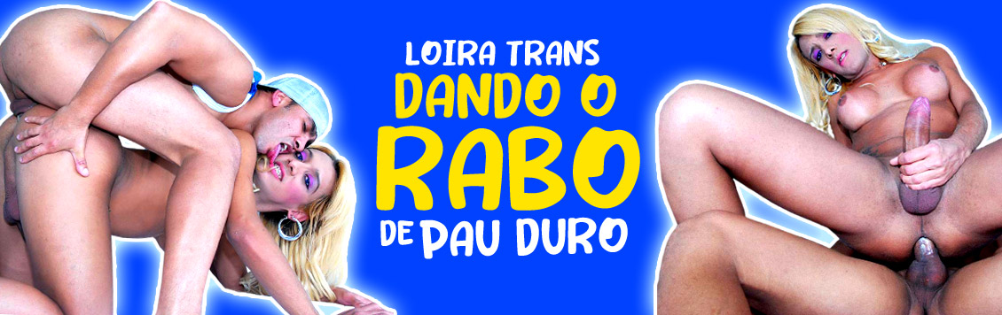 Loira trans dando cu de pau duro