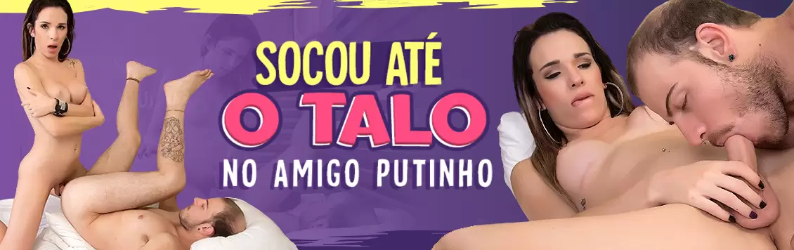 Socou até o talo no amigo putinho