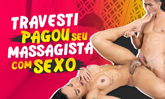 Travesti pagou massagista com sexo