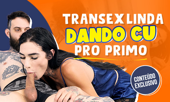 Transex linda dando cu pro primo