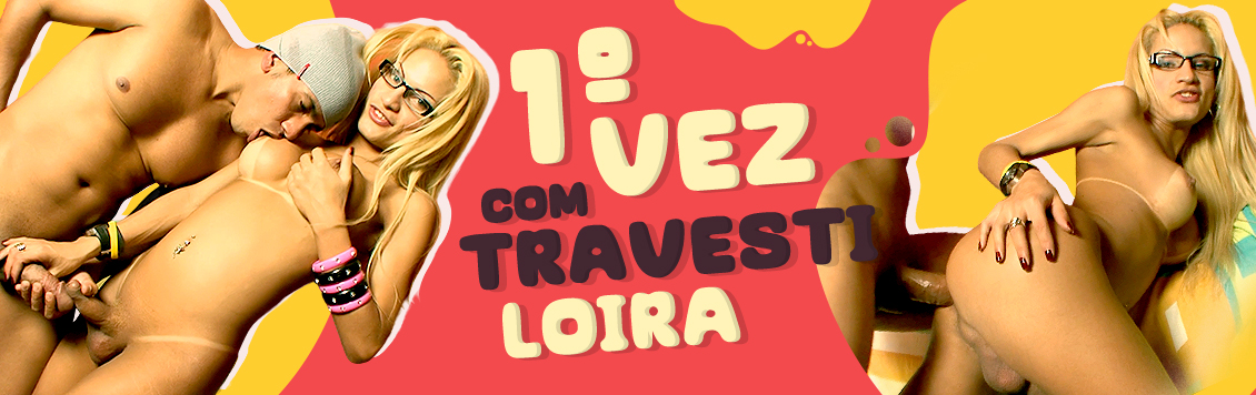 Primeira vez com uma travesti loira