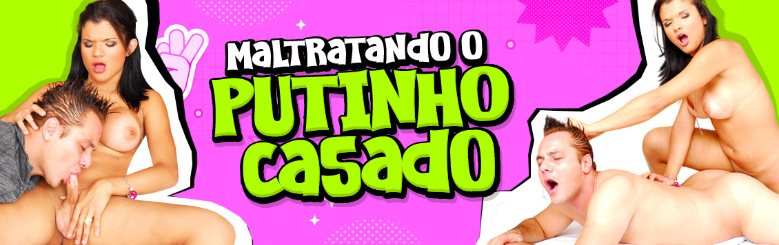 Maltratando o putinho casado