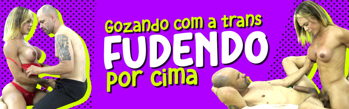 A trans me fez gozar na primeira vez